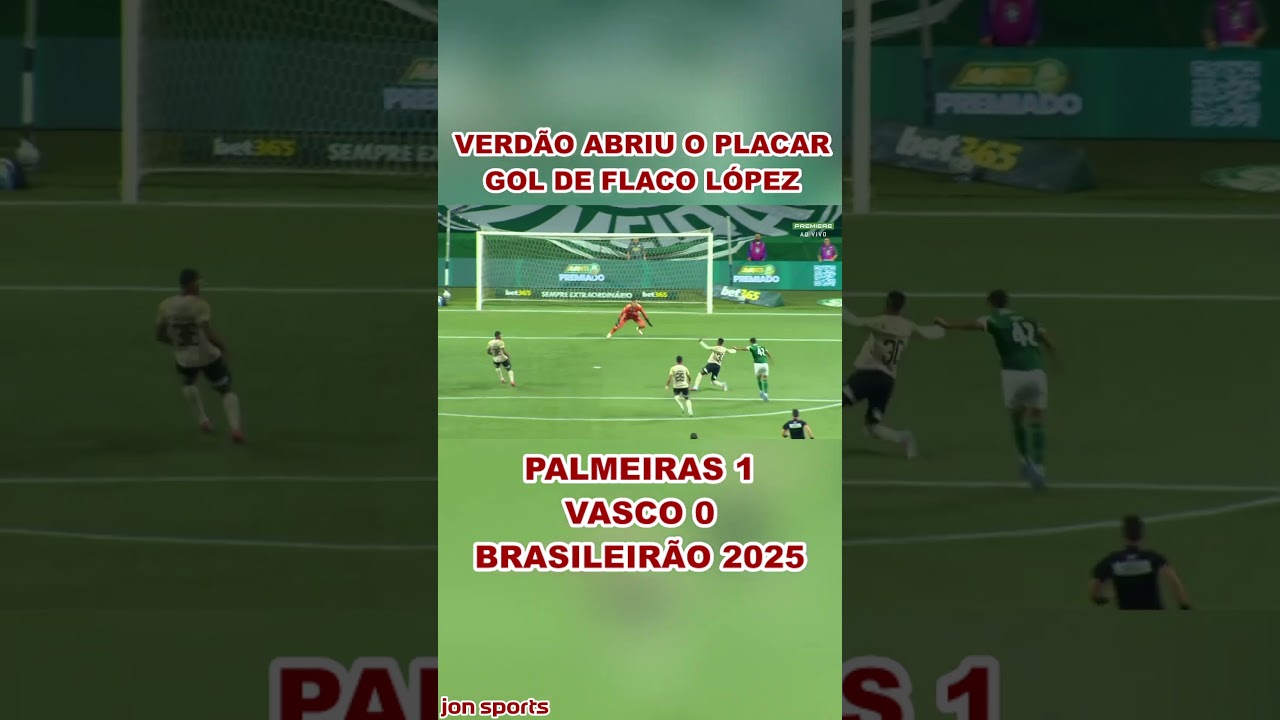 Palmeiras Abre o Placar com Gol de Flaco López vs Vasco ⚽ | Brasileirão 2025