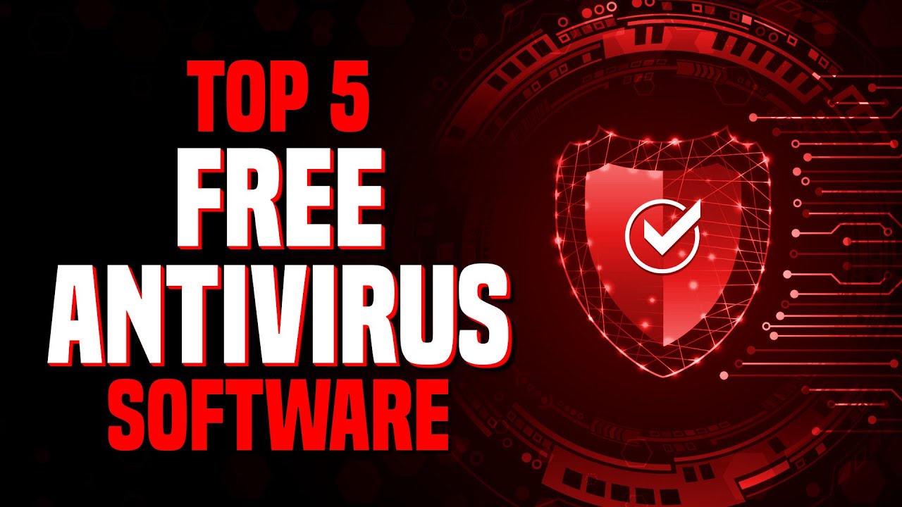 Top 5 Best FREE ANTIVIRUS Software
