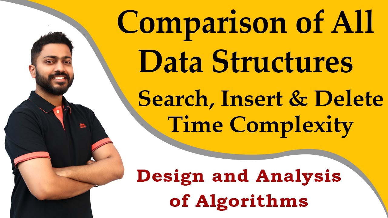 Time complexity and Comparison of All Data Structures