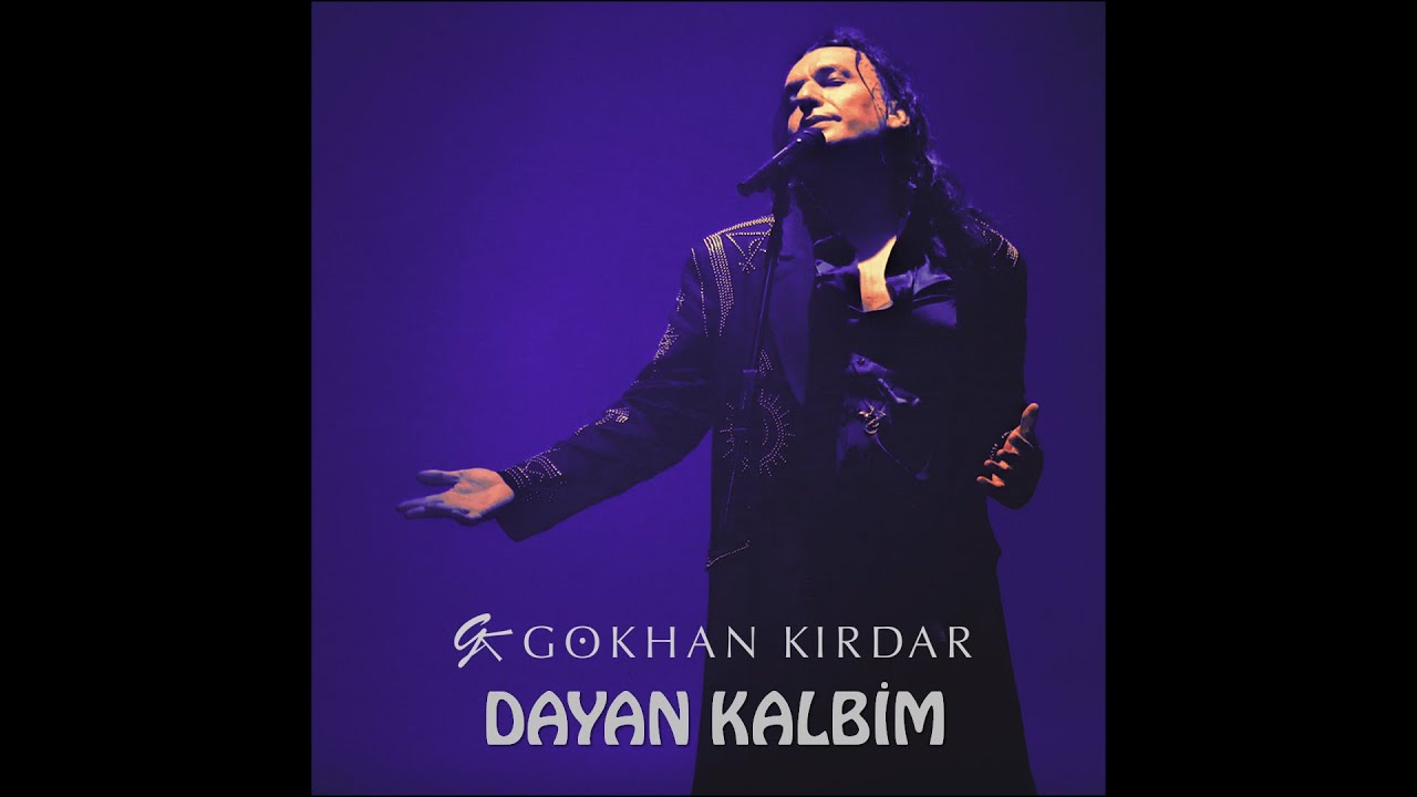 Gökhan Kırdar - Dayan Kalbim V1 🎶 | Official Music Video & Lyrics