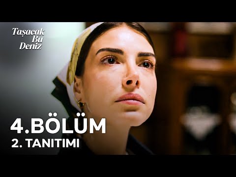 Taşacak Bu Deniz 4. Bölüm 2. Tanıtımı | Pazarlık Bitmiştir!