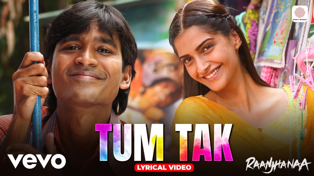 Tum Tak - Romantic Lyrical Video from Raanjhanaa 🎶 | Dhanush & Sonam Kapoor