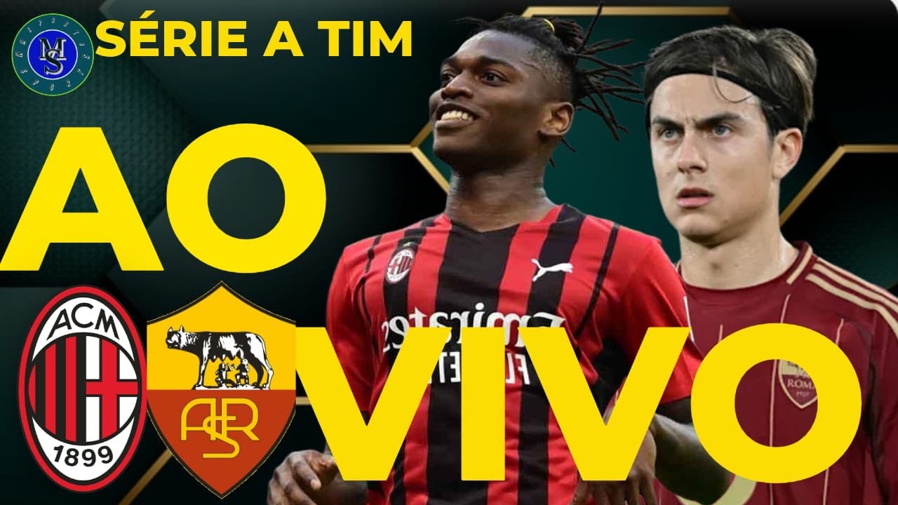 Assista ao Vivo: Milan x Roma - Clássico da Serie A TIM em 02/11/2025 ⚽