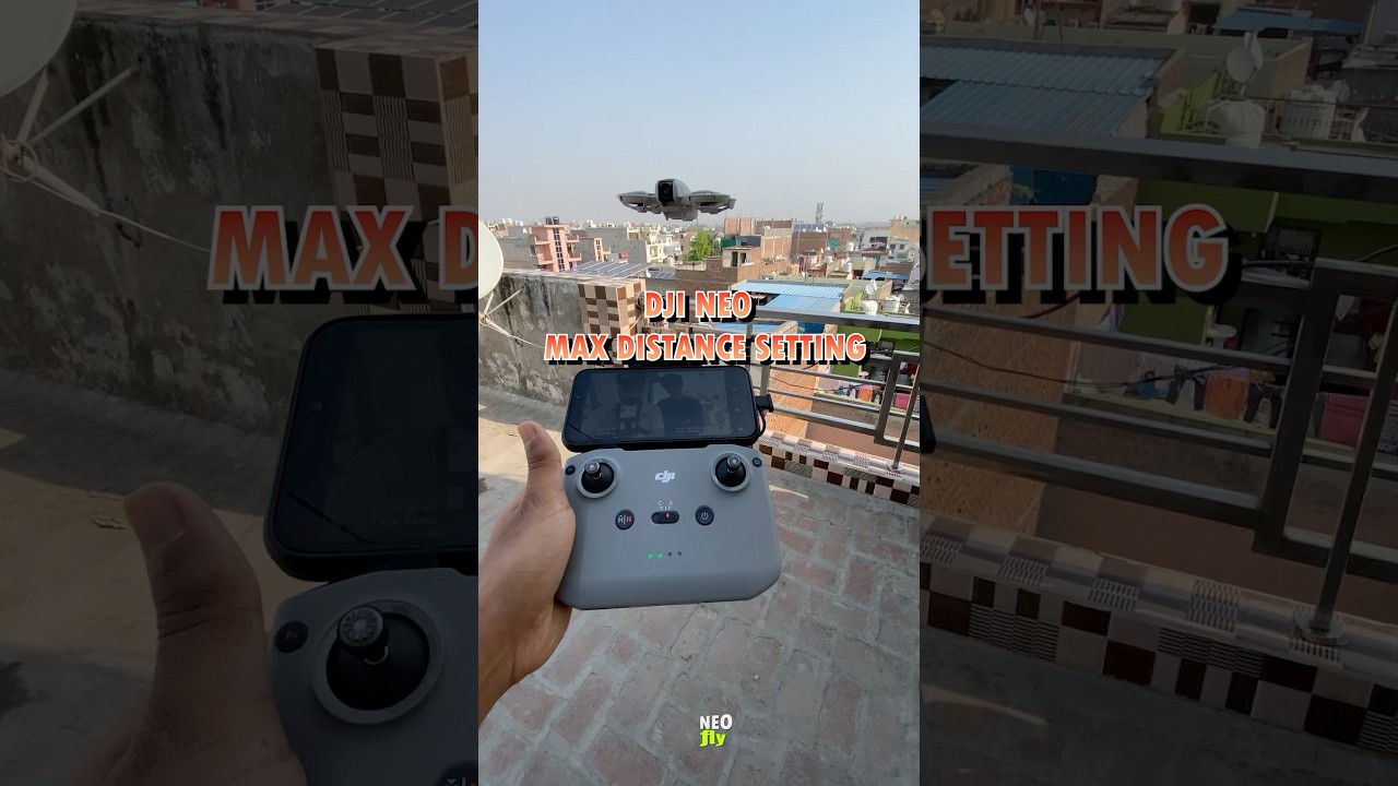 DJI NEO Max Distance Setup โ
๐