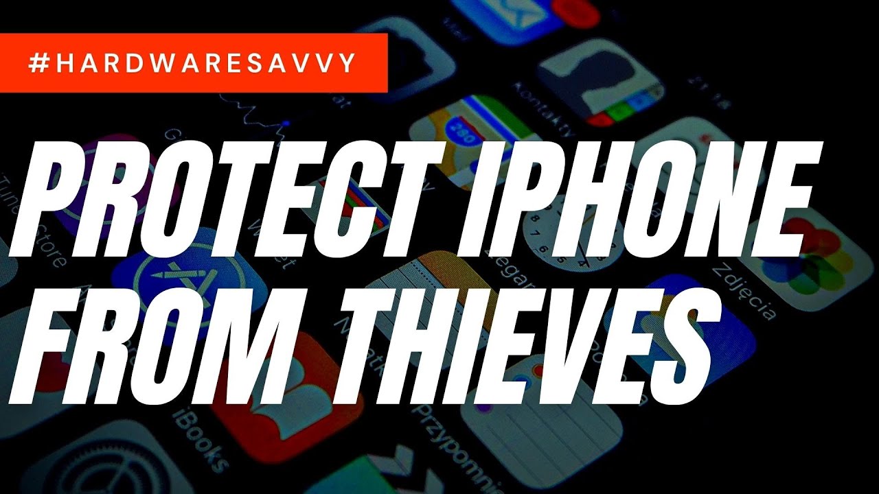 Effective Ways to Safeguard Your iPhone from Theft