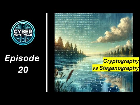 [Ep.20] Cryptography vs. Steganography: What’s the Difference?