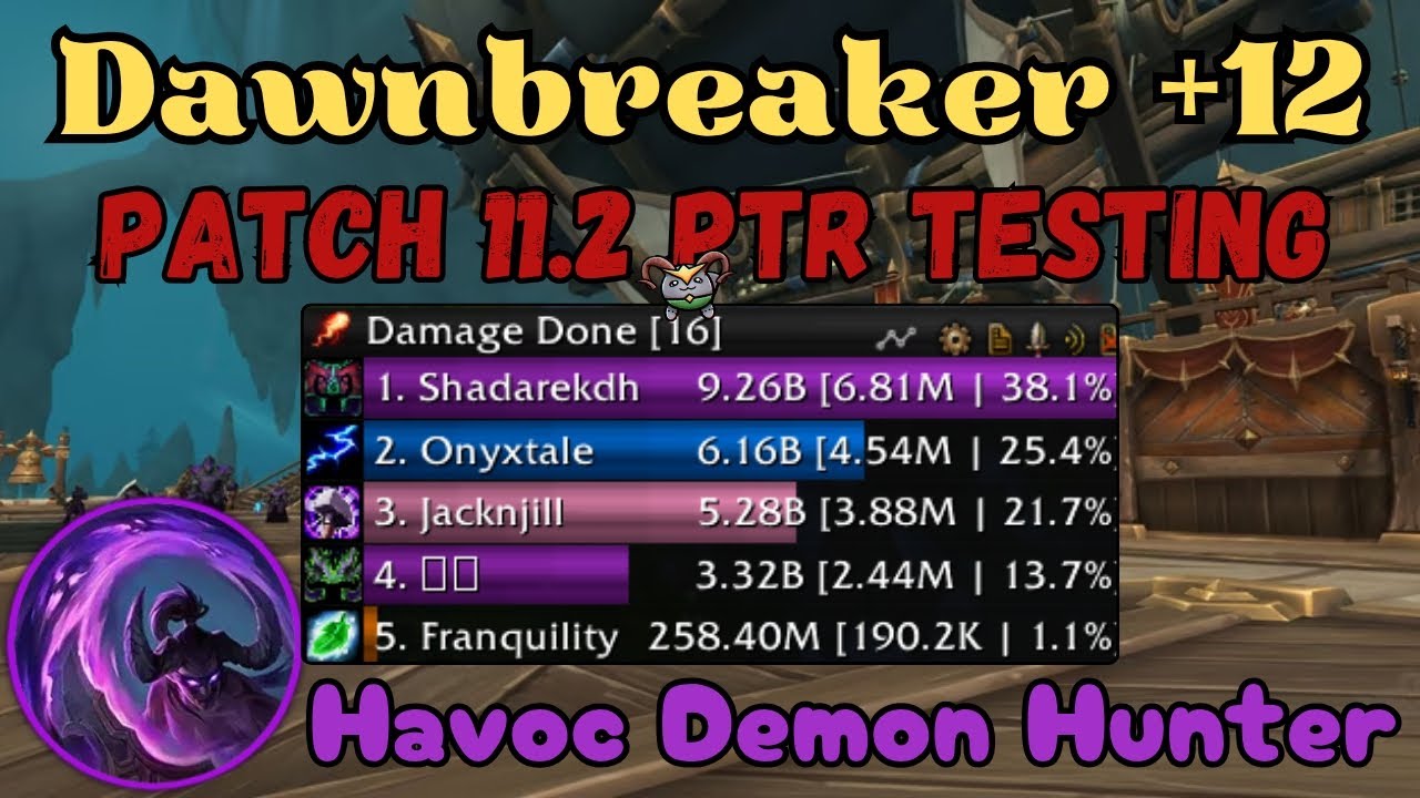 PTR Dawnbreaker +12 with Aldrachi Havoc DH | TWW S3