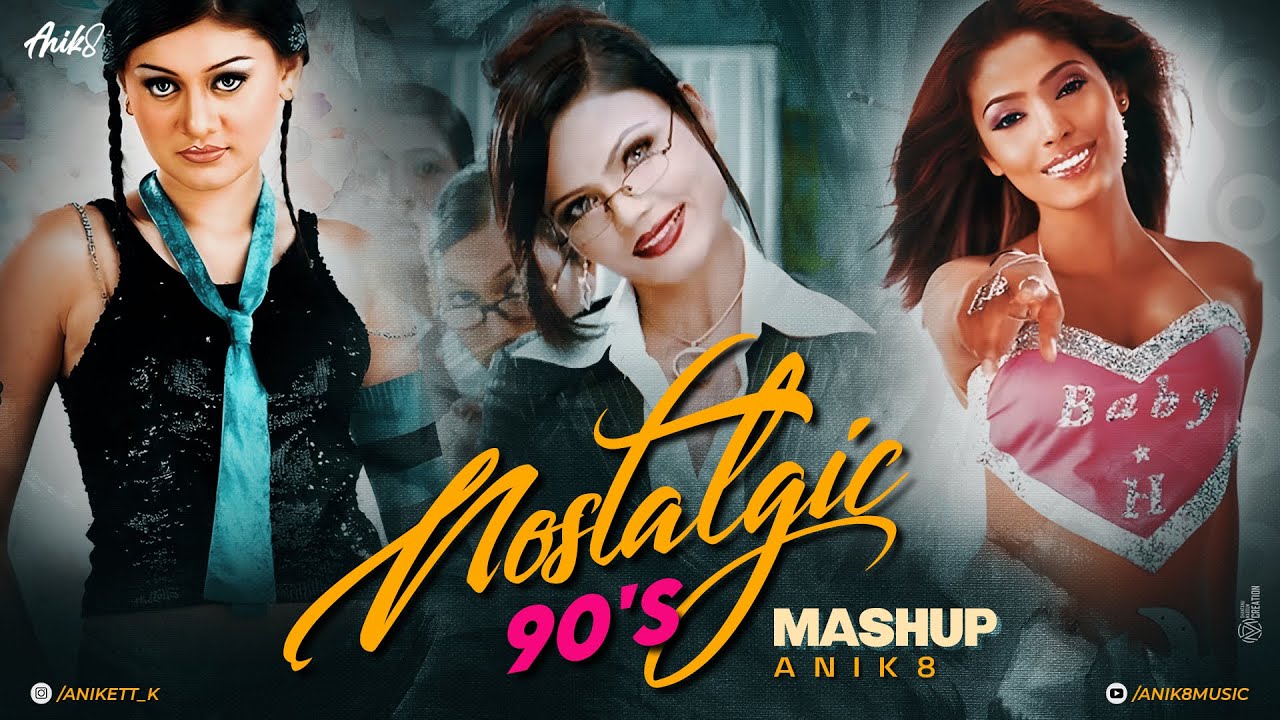 90s Nostalgic Mashup | ANIK8 2.0 & Classic Hits 🎶