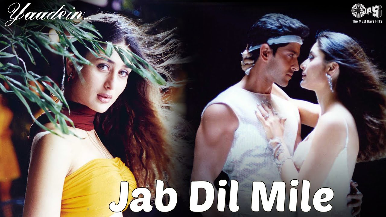 Jab Dil Mile | Yaadein Song | Hrithik & Kareena 🎶