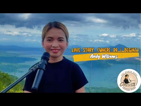 LOVE STORY(Where do I begin) - ANDY WILLIAMS | ONESSA ONEWOMANBAND COVER SONGS