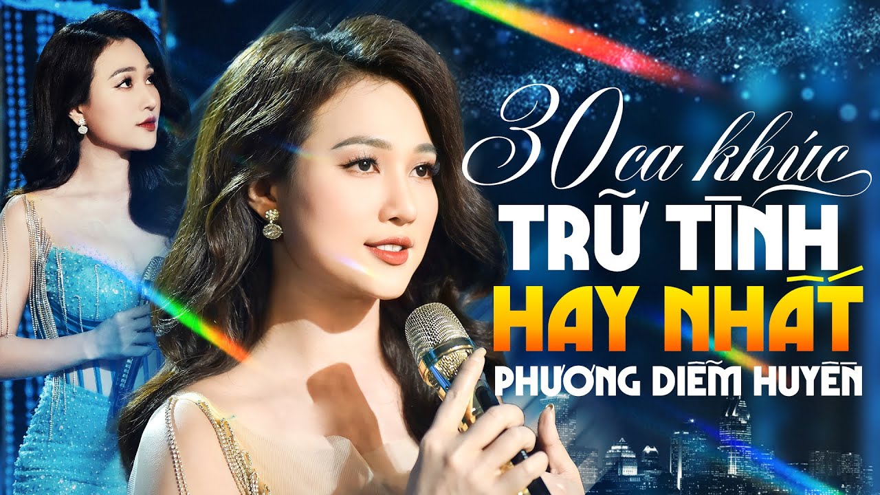 30 CA KHÚC TRỮ TÌNH NGỌT LỤI TIM CỦA PHƯƠNG DIỄM HUYỀN | Dòng Dư Lệ, Rồi 20 Năm Sau, Sang Ngang