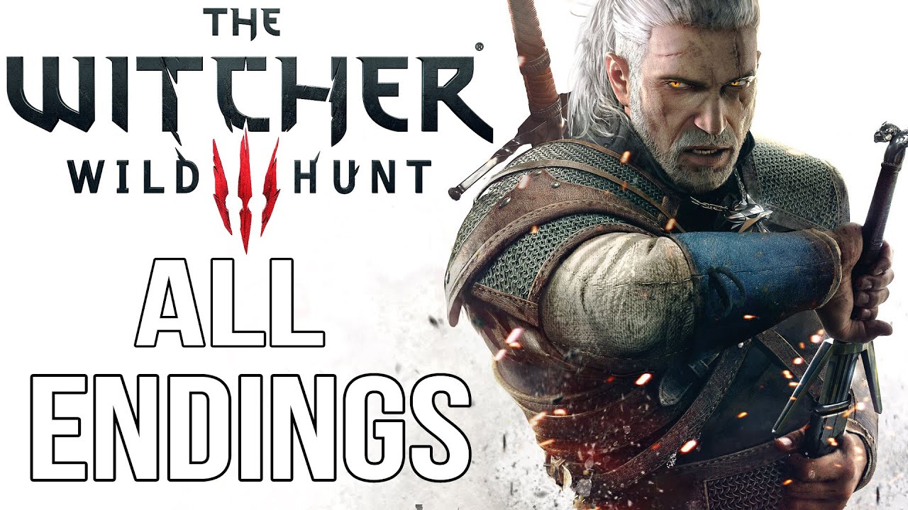 The Witcher 3: Wild Hunt - ALL ENDINGS