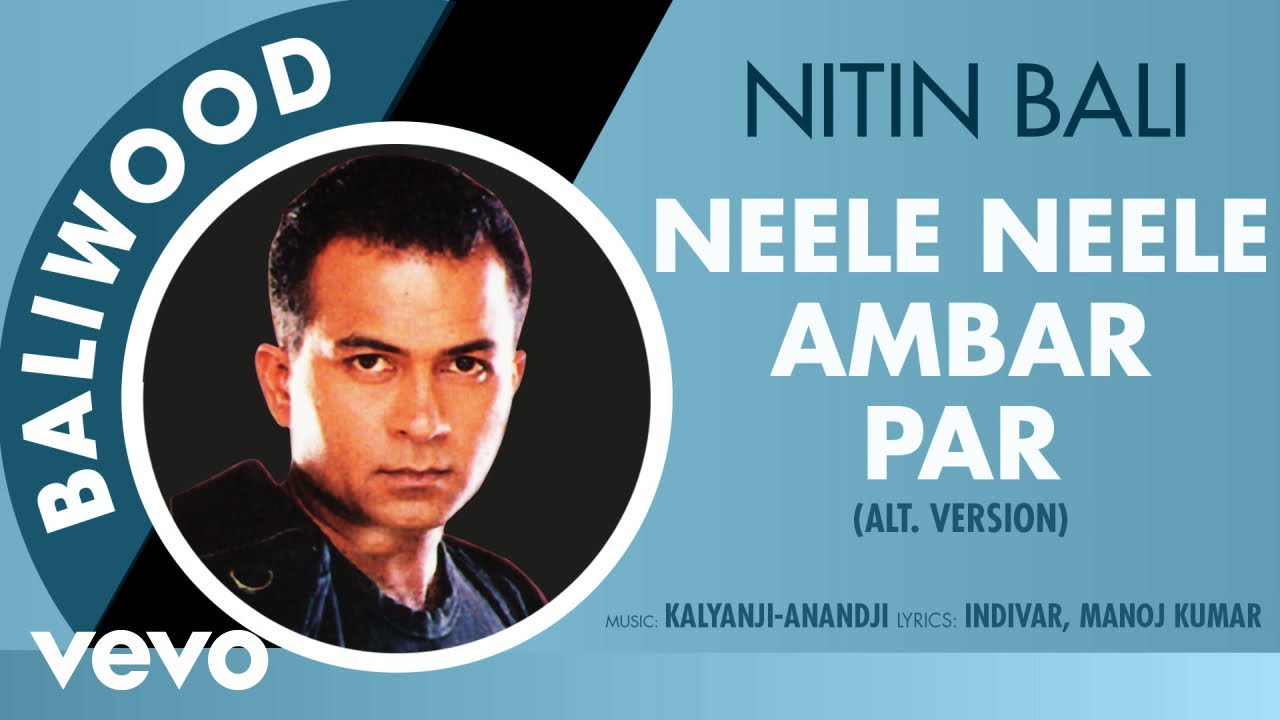 Neele Neele Ambar Par - Baliwood | Nitin Bali | Official Audio Song