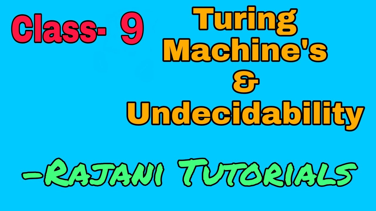 Turing Machines & Variations | Class 9 | Rajani Tutorials