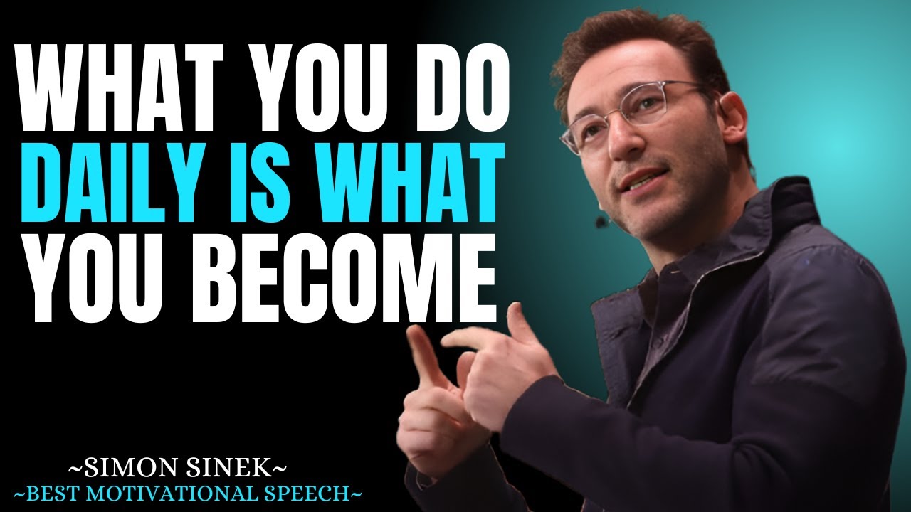 Daily Habits Shape Your Future | Simon Sinek Motivation