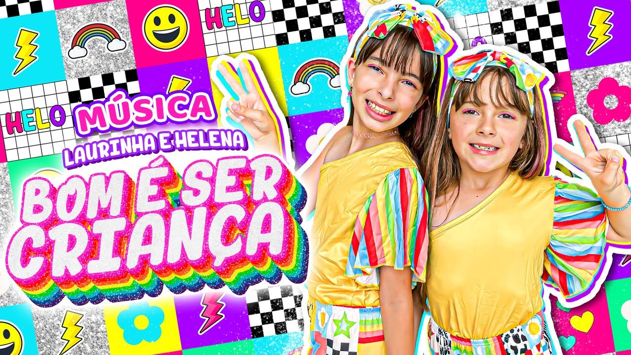 BOM É SER CRIANÇA - Música de Laurinha e Helena para o Dia das Crianças