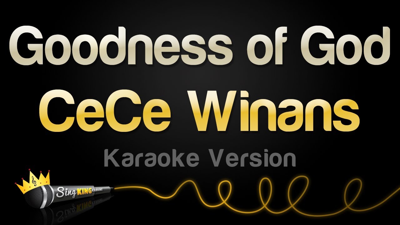 CeCe Winans - Goodness of God (Karaoke Version)