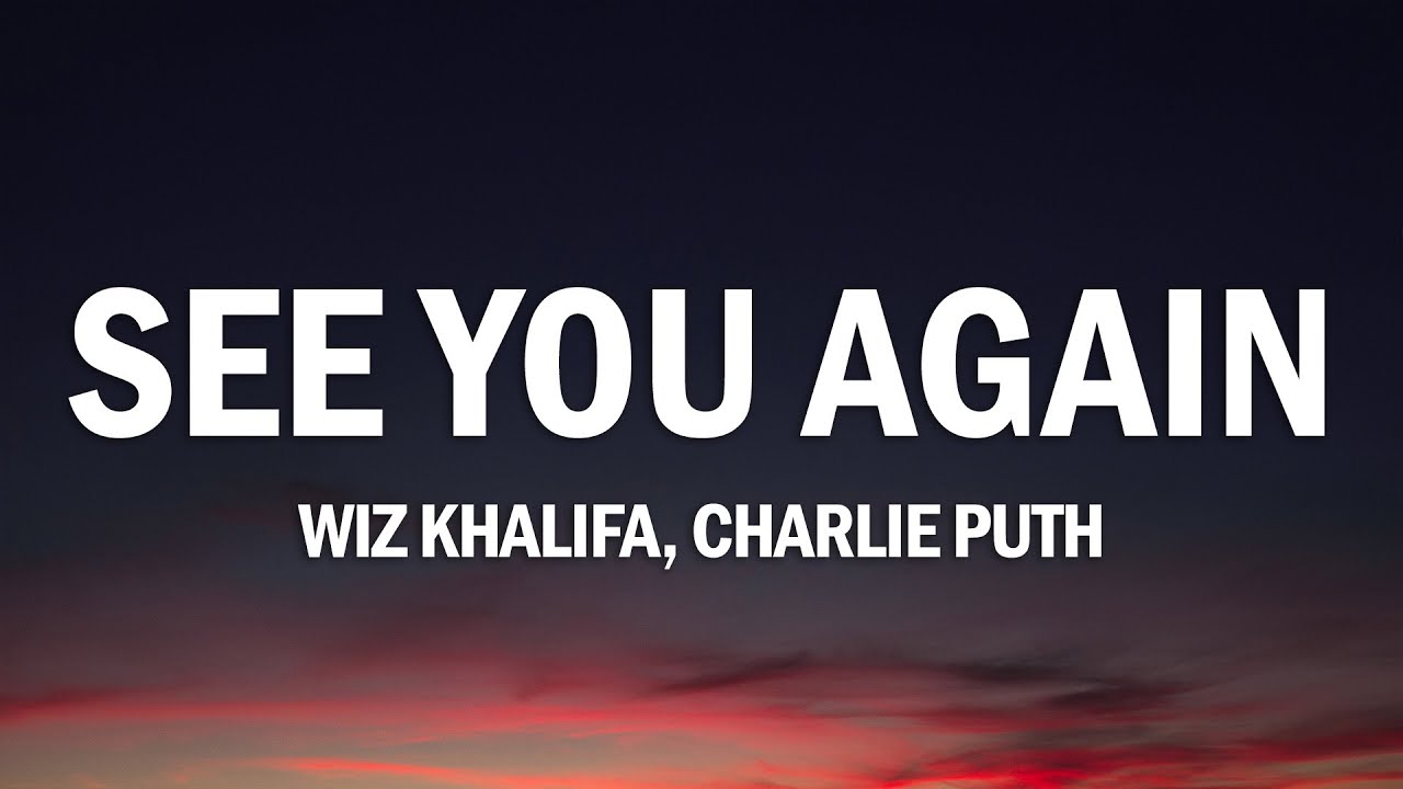 Wiz Khalifa & Charlie Puth - See You Again (Lyrics) | Emotional Tribute Song 🎶