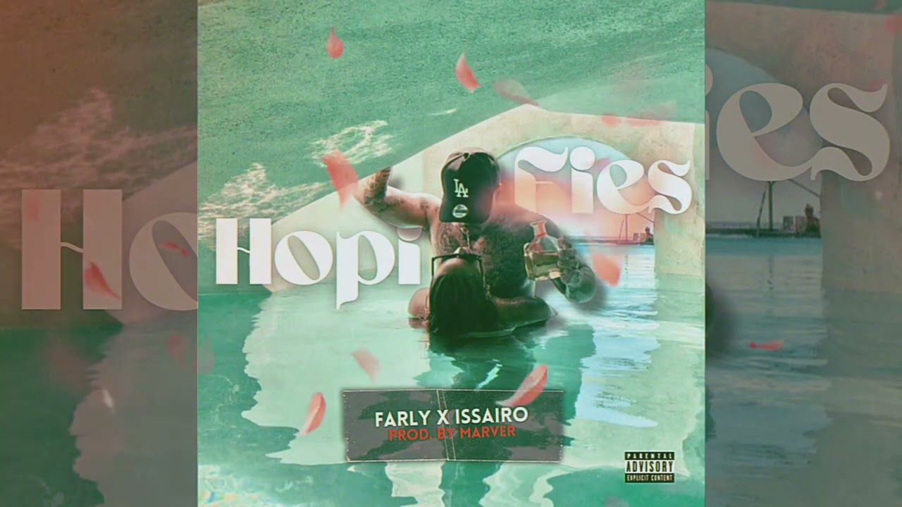 Farly x Issairo - Hopi Fies 🔥