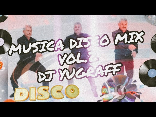 Disco Mix Vol. 2 by DJ Yugraff 🎶 | Support & Keep the Vibe Alive!