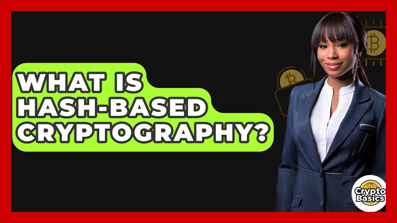 What Is Hash-Based Cryptography? - CryptoBasics360.com