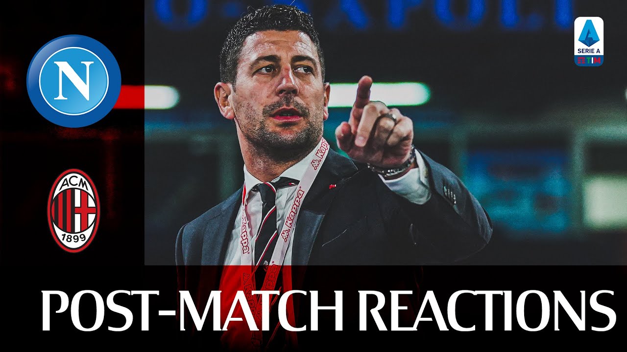 Napoli vs Milan: Post-Match Reactions from Stand-in Coach Bonera & Bennacer ⚽