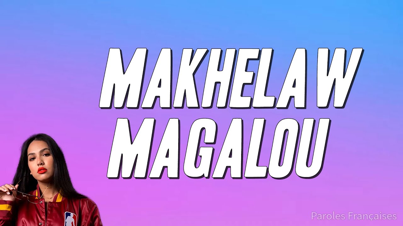 Manal - Makhelaw Magalou 🎶 Paroles et Signification