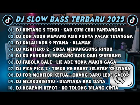 DJ SLOWBASS TERBARU 2025 || DJ BINTANG 5 TENXI - KAU CURI CURI PANDANGAN || DJ DUH ADUH MEMANG ASIK