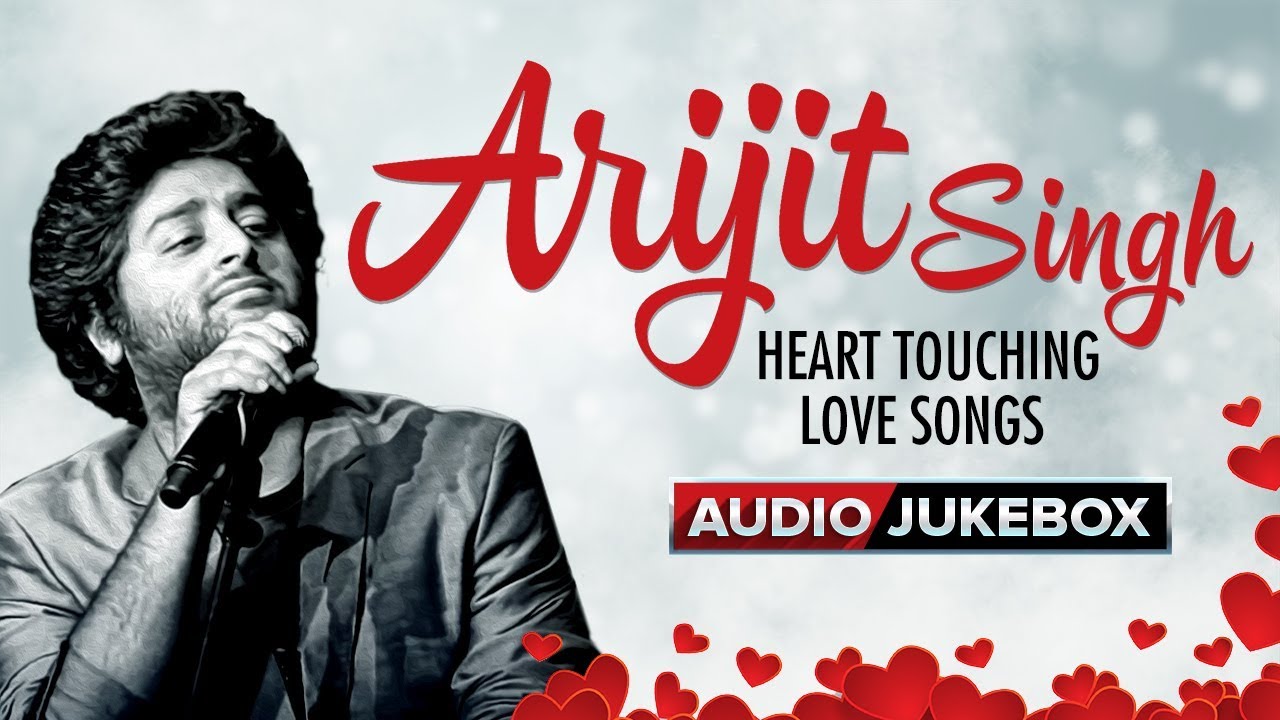 Arijit Singh Love Songs 🎶 | Hindi Romantic Jukebox