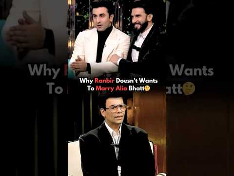Why Ranbir Once Refuses To Marry Alia Bhatt🤔Karan Johar #ranbirkapoor #karanjohar #bollywood