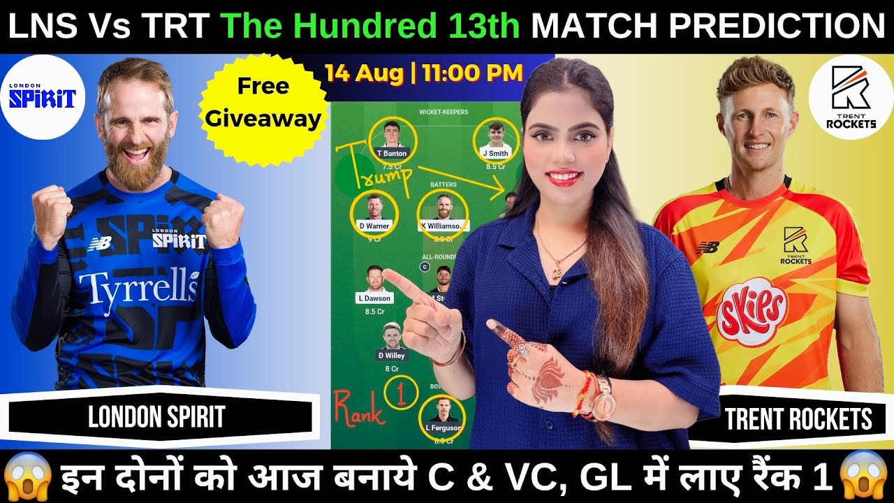 LNS vs TRT Today Match Prediction | The Hundred 2025 🏏