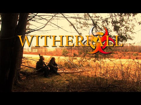 Witherfall - A Post-Apocolyptic Feature Film