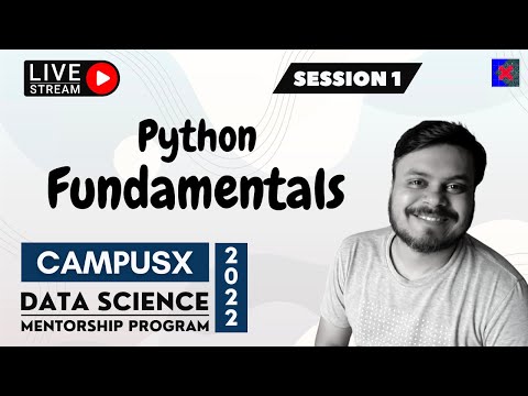Session 1 - Python Fundamentals | CampusX Data Science Mentorship Program | 7th Nov 2022