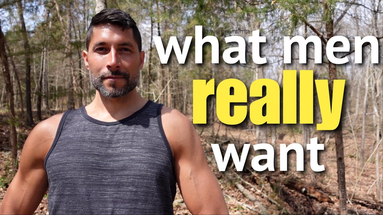 Understanding Men's True Desires