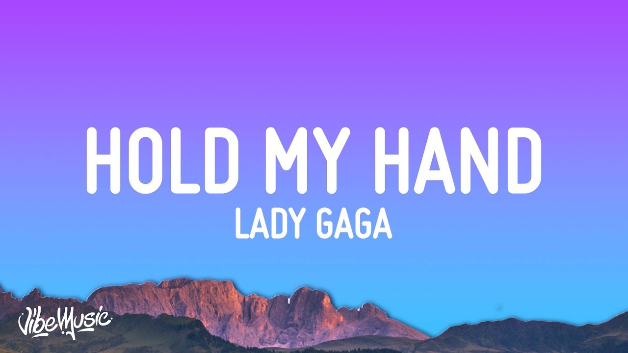 Lady Gaga - Hold My Hand (Lyrics) from 'Top Gun: Maverick'