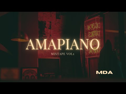 AMAPIANO MIXTAPE VOL 1 (CHILL VIBES) | By MDA