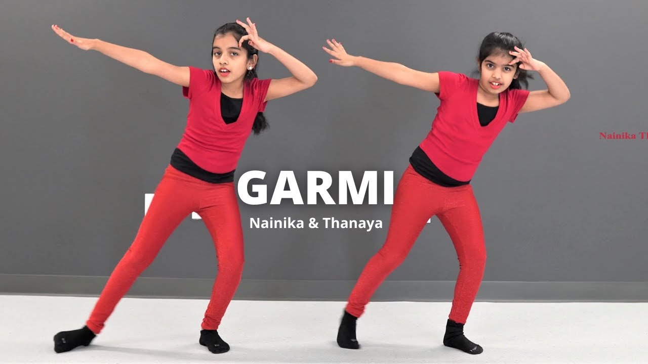 🔥 Garmi Dance Cover | Street Dancer 3D | Nainika & Thanaya's Amazing Performance
