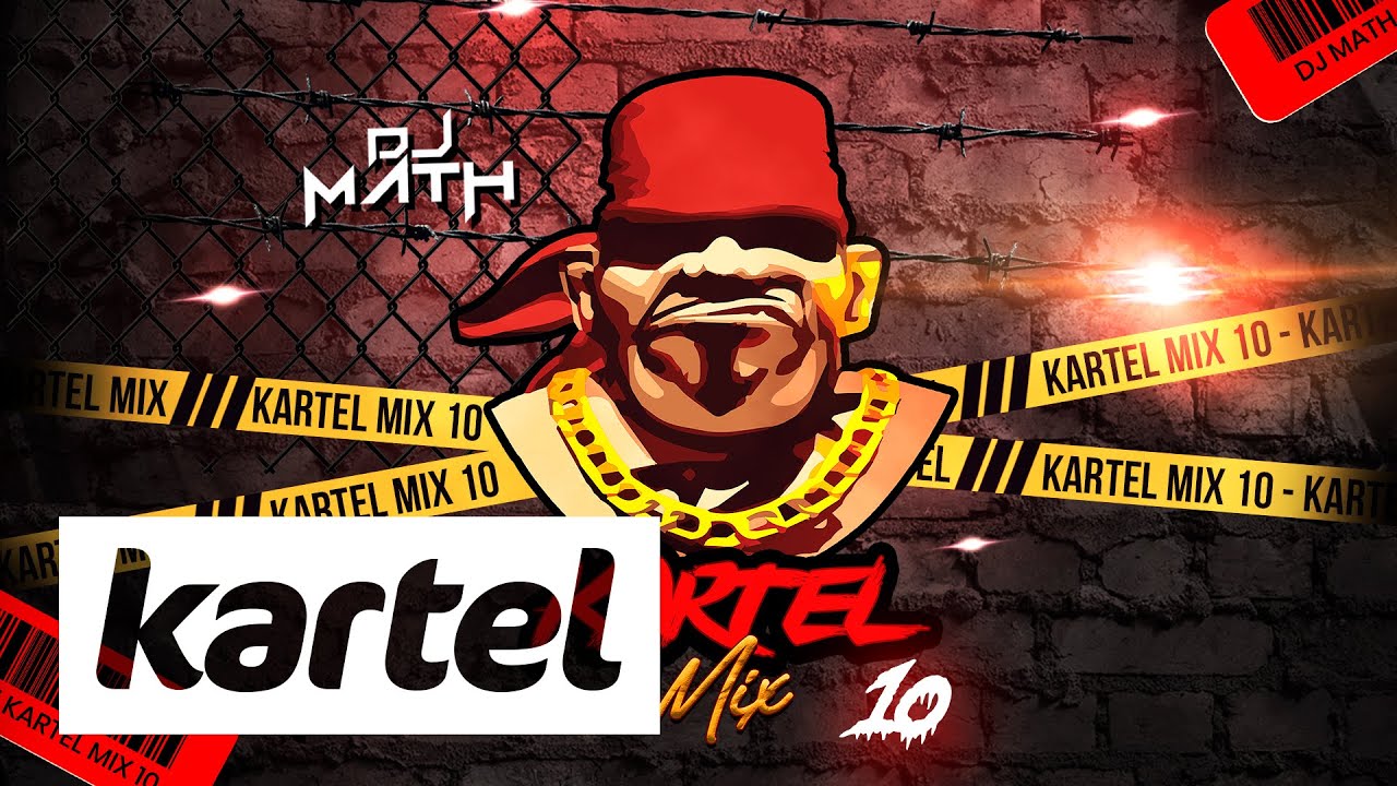 DJ MATH - Kartel Mix 10 🎶