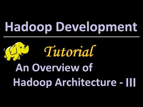 13. Overview of Hadoop Architecture - III (Hadoop 1.X architecture, MapReduce)