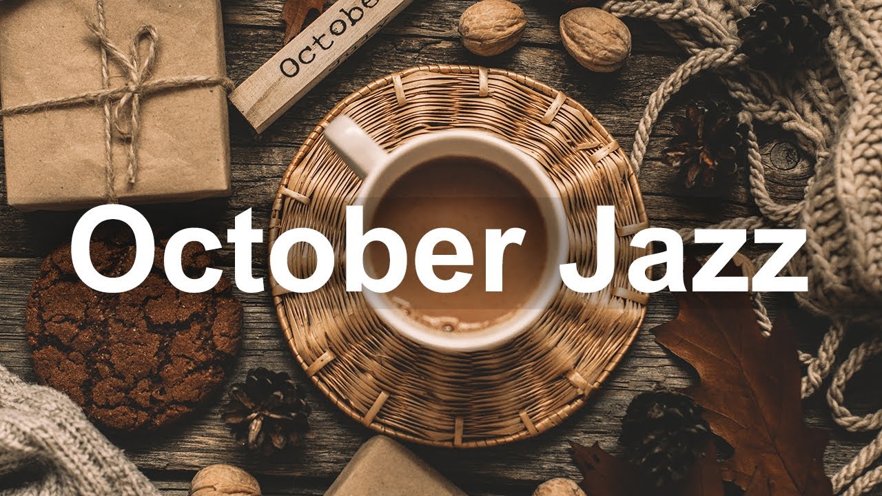 Smooth October Jazz β Relaxing Autumn Coffee Music