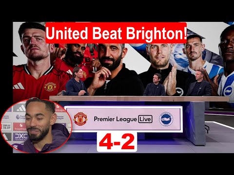 Manchester United vs Brighton 4-2; United 4th, 3 in a Row! Mbeumo Brace: Post-Match Analysis