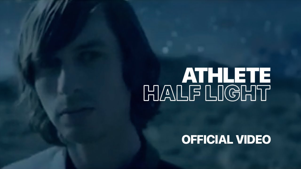 Athlete - Half Light Official Music Video 🎶