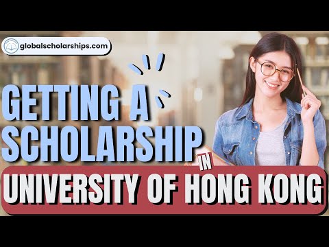 Getting a University of Hong Kong Scholarship for International Students
