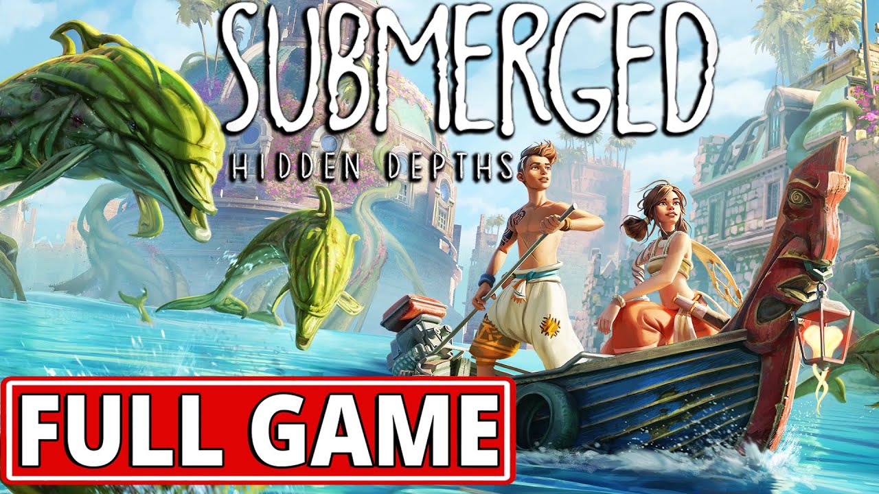 Submerged: Hidden Depths - FULL GAME (100%) walkthrough | Longplay