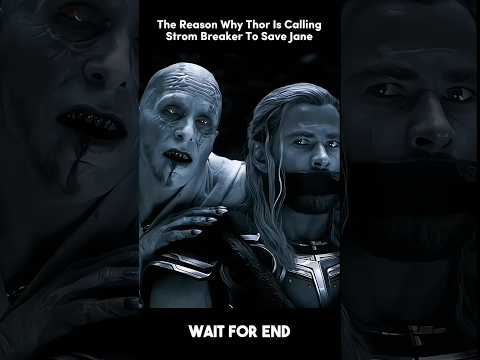 Reason Why Thor Is Calling Strom Breaker To Save Jane 🥺 #shorts