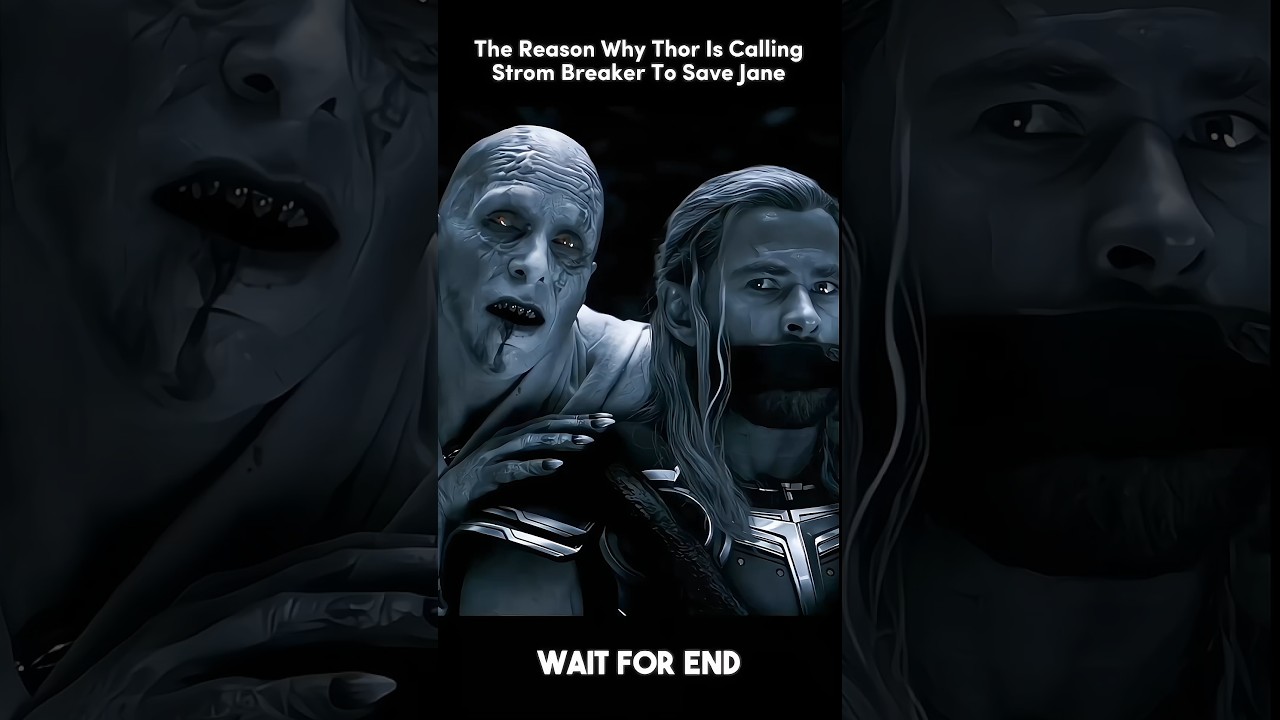 Why Thor Calls Stormbreaker to Save Jane ⚡