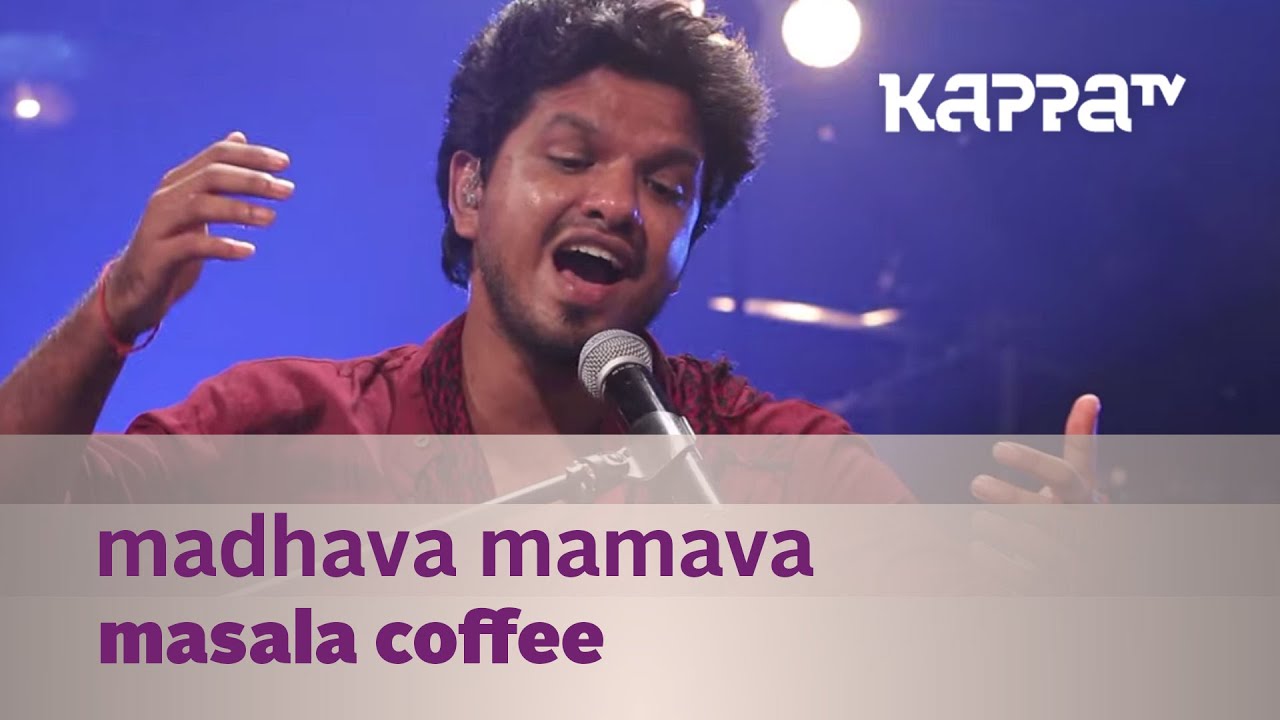 Madhava Mamava - Masala Coffee | Music Mojo S3 🎶
