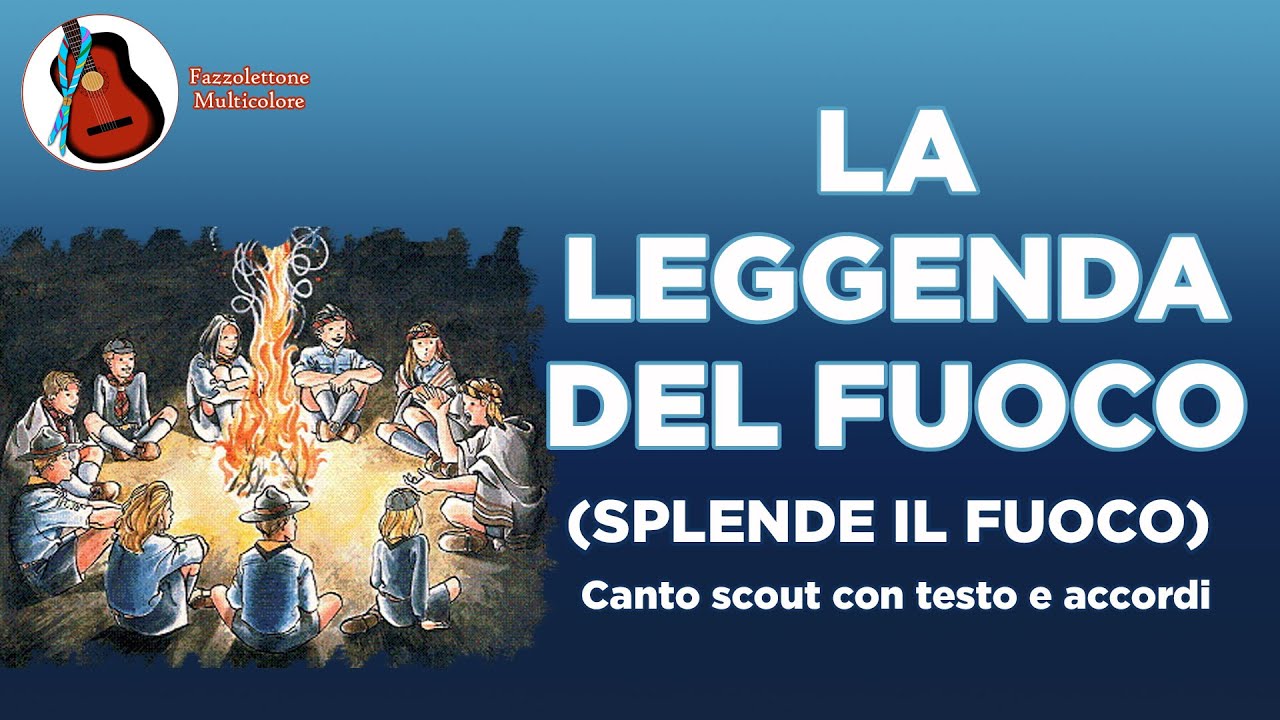 La Leggenda del Fuoco - Canto Scout con Testo & Accordi 🔥