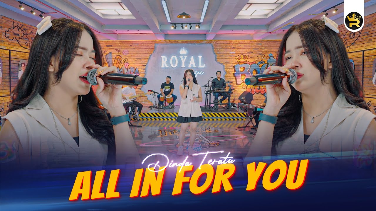 Dinda Teratu - All In For You (Live Video) 🎶