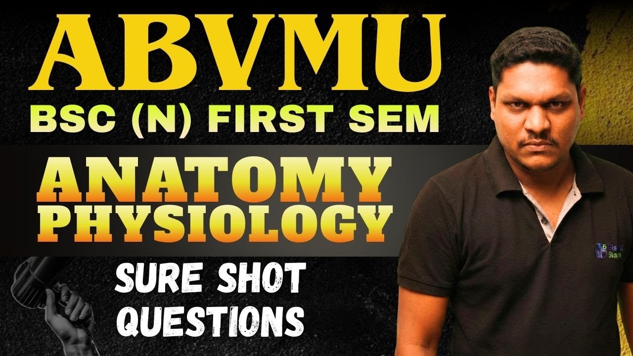 ABVMU B.Sc Nursing 1st Sem | Anatomy & Physiology Sure Shot Questions | Exam Oriented | Nursing